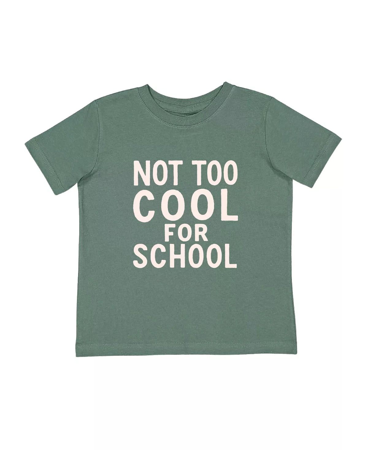 Not Too Cool For School Short Sleeve T-Shirt - Hunter Green